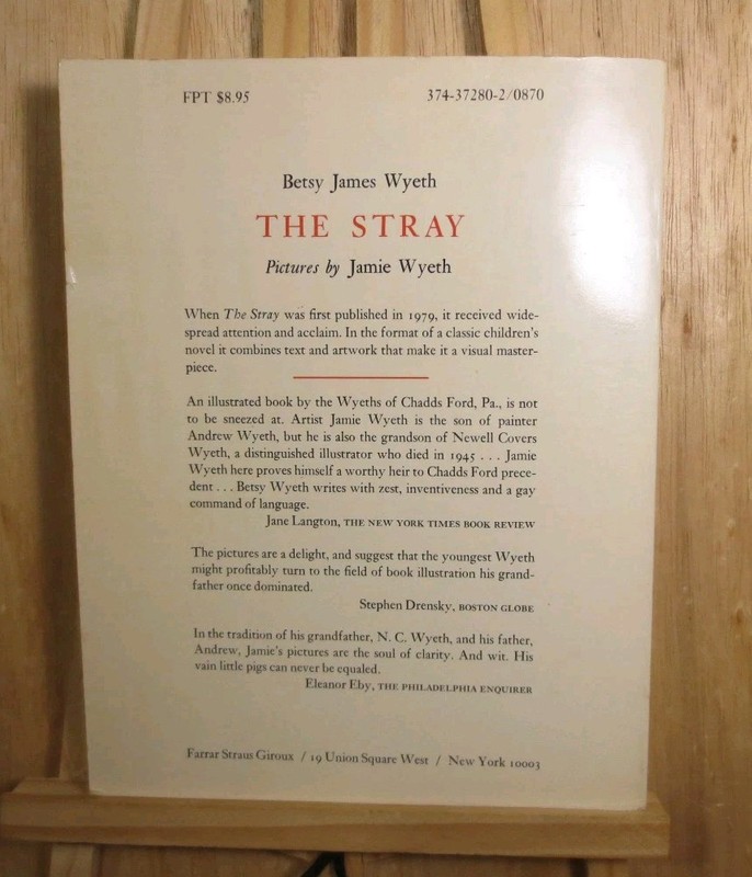 The Stray by Betsy James Wyeth Illustrated by Jamie Wyeth 1st Ed 1979 VTG gallery