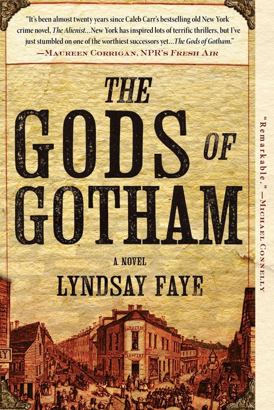 The Gods of Gotham (A Timothy Wilde Novel) – Faye, Lyndsay – Good – See cond…