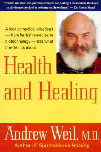 Health and Healing – Paperback By Weil, Andrew T. – GOOD
