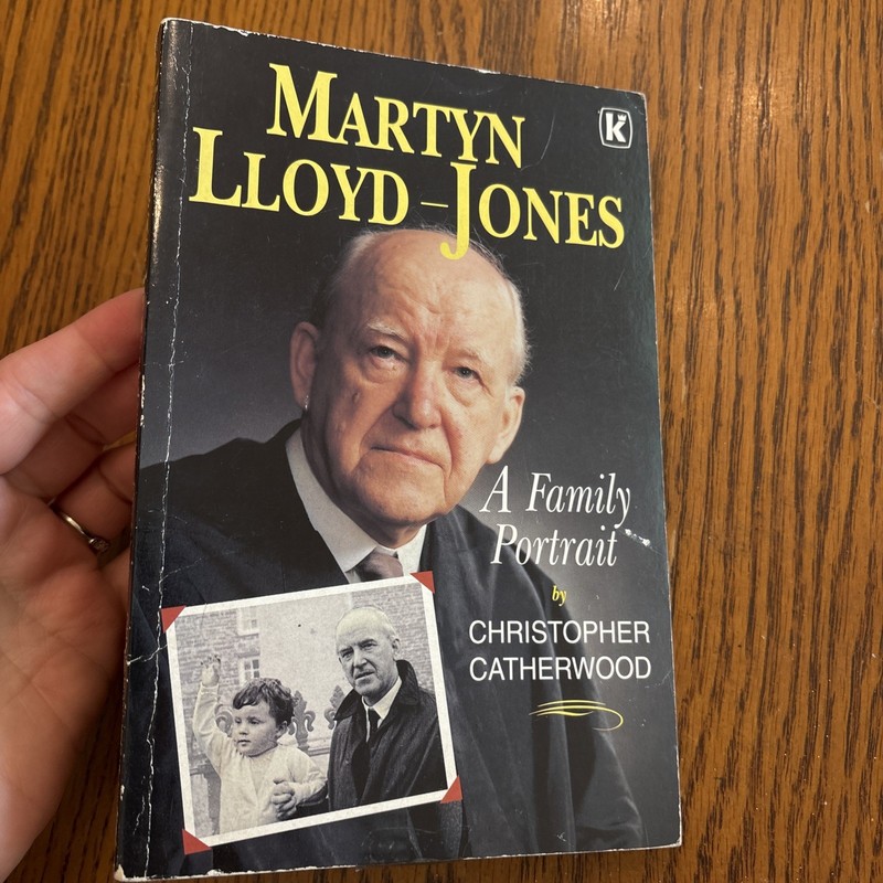 Martyn Lloyd-Jones A Family Portrait By Christopher Catherwood PB