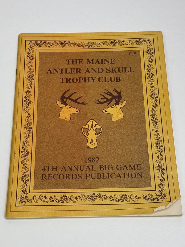 Maine Antler Skull Trophy Club 1982 4th Annual Big Game Records Publication
