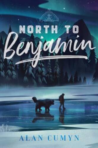 North to Benjamin – Hardcover By Cumyn, Alan – GOOD