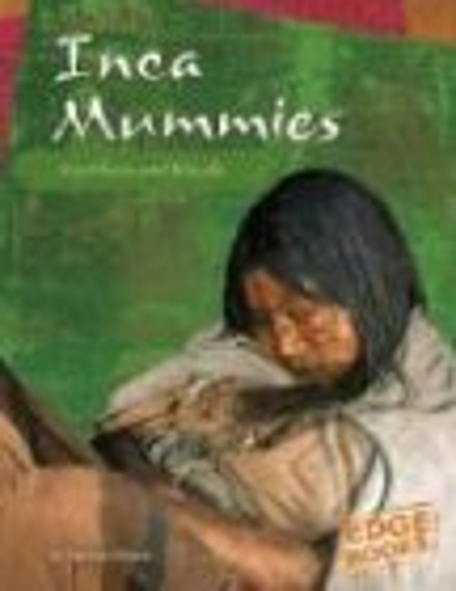 Inca Mummies : Sacrifices and Rituals Hardcover Michael J. Martin