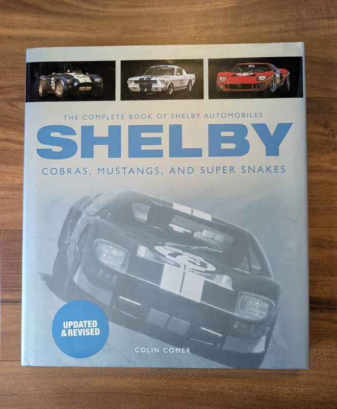 COMPLETE BOOK of SHELBY AUTOMOBILES COBRA MUSTANG SUPER SNAKE COMER COLIN 2014