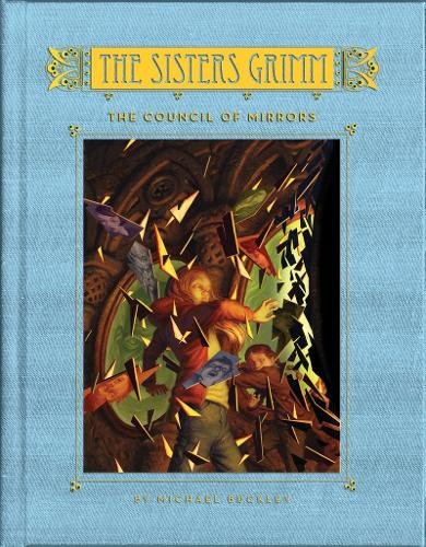 The Council of Mirrors: The Sisters Grimm, Book 9 by Michael Buckley Book The