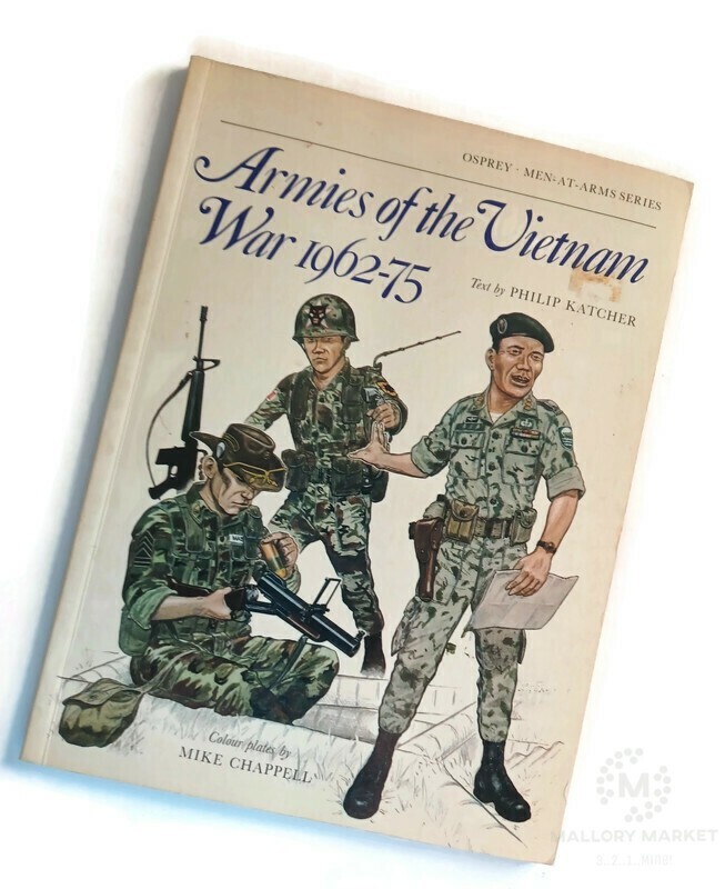 Men-At-Arms Ser.: Armies of the Vietnam War 1962-75 by Mike Chappell and…