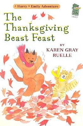 The Thanksgiving Beast Feast: A Harry Emily Adventure (A Holiday H – VERY GOOD