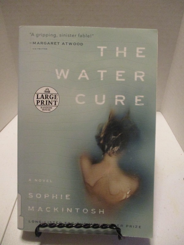 Large Print SOPHIE MACKINTOSH The Water Cure see photo/synopsis