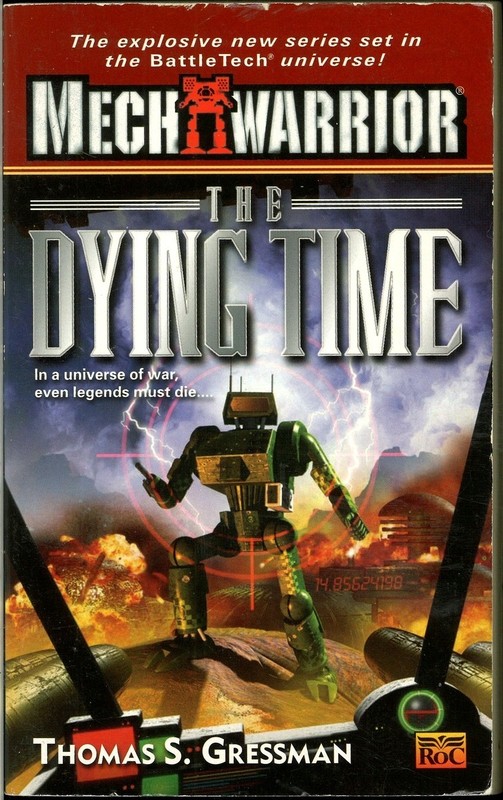 The Dying Time (Mechwarrior #5), Thomas S. Gressman, PB Good 9780451458667