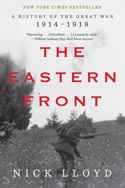 The Eastern Front: A History of the Great War, 1914-1918, Lloyd, Nick, Excellent