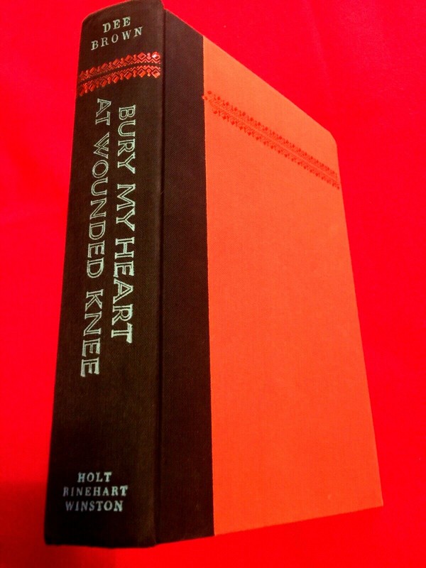 Bury My Heart at Wounded Knee by Dee Alexander Brown (1971, Hardcover)