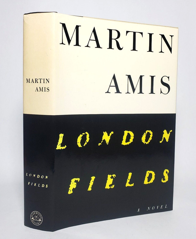 London Fields Martin Amis 1989 HC$DJ First Edition First Printing FINE CONDITION