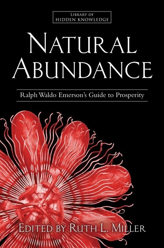 Natural Abundance: Ralph Waldo Emerson’s Guide to Prosperity (Library of Hid…