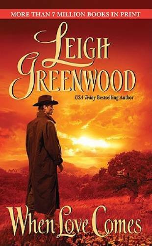 When Love Comes – Mass Market Paperback By Greenwood, Leigh – GOOD
