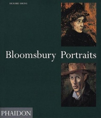 Bloomsbury Portraits: Vanessa Bell, …, Shone, Richard
