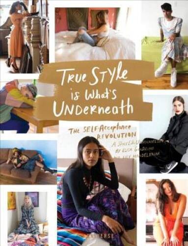 True Style is What’s Underneath: The Self-Acceptance Revolution – VERY GOOD