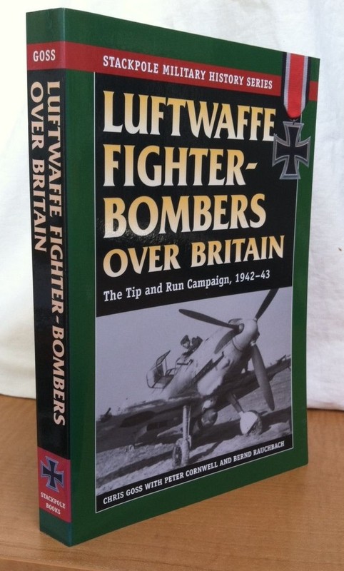 LUFTWAFFE FIGHTER-BOMBERS OVER BRITAIN: Tip & Run Campaign 1942-43 (softcover)
