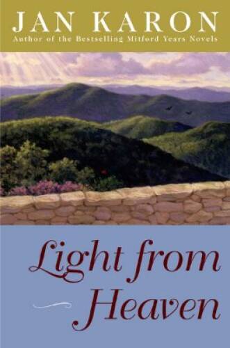 Light from Heaven – Hardcover By Jan Karon – ACCEPTABLE