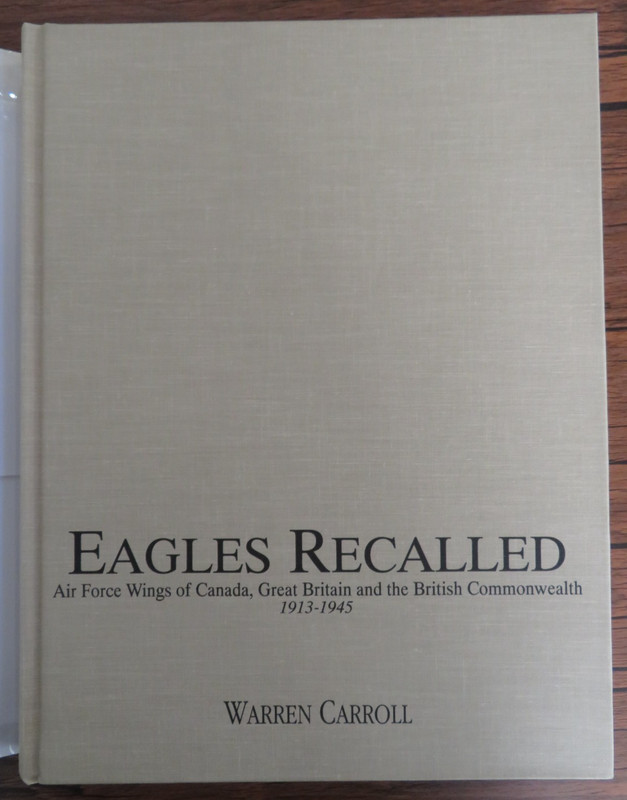 EAGLES RECALLED: AIR FORCE WINGS OF CANADA, GREAT BRITAIN & .. SIGNED BY AUTHOR gallery