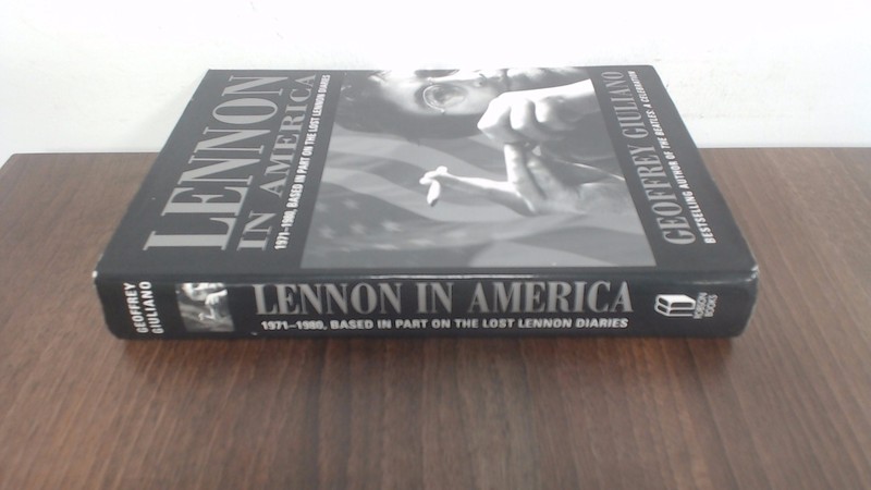 LENNON IN AMERICA 1971 1980, Giuliano, Geoffrey, Robson Books Ltd