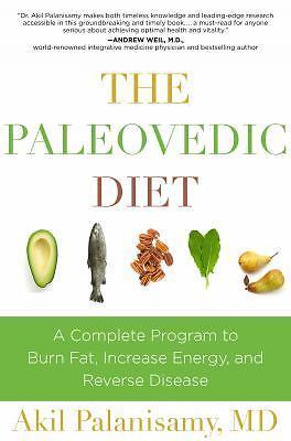 The Paleovedic Diet: A Complete Program to Burn Fat, Increase Energy, and…