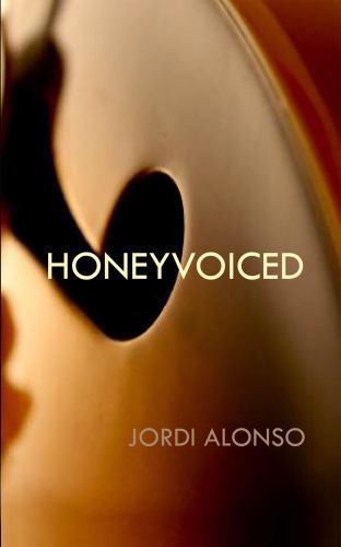 Honeyvoiced by Alonso, Jordi