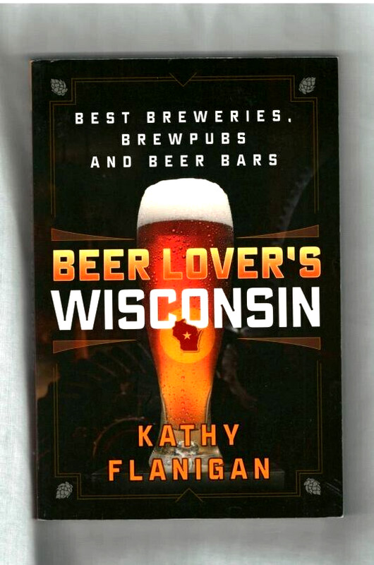 BEER LOVER’S WISCONSIN-BEST BREWERIES-BREW PUBS-BEER BARS-PUBS-HISTORY-PHOTOS