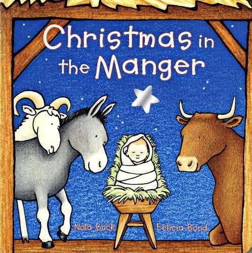 Nola Buck Christmas in the Manger Board Book (Board Book)