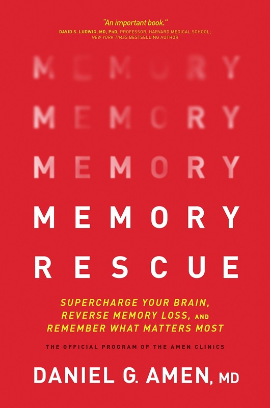 Memory Rescue: Supercharge Your Brain, Reverse Memory Loss, and Remember Wha…