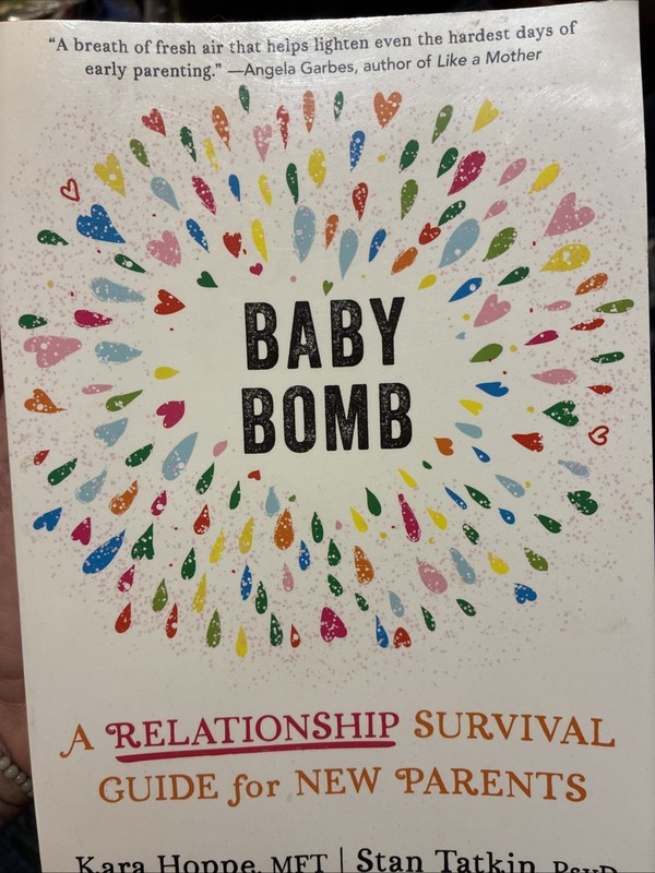 Baby Bomb : A Relationship Survival Guide for New Parents by Stan Tatkin and…