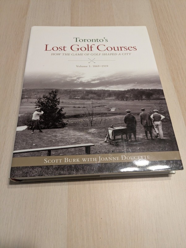 Toronto’s Lost Golf Courses: How the Game of Golf Shaped the City of Toronto