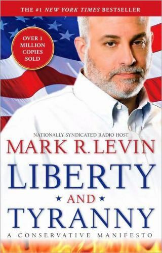 Liberty and Tyranny: A Conservative Manifes- paperback, 1416562877, Mark R Levin