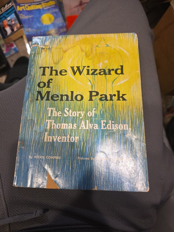 The Wizard of Menlo Park, Story of Thomas Edison Mickie Compere 1964 First Ed