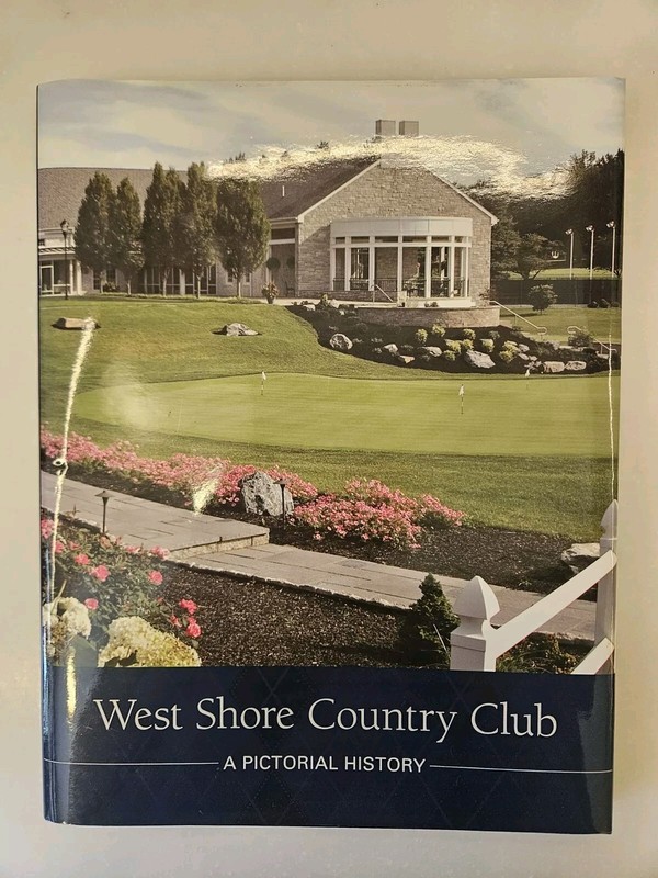 WEST SHORE COUNTRY CLUB: A Pictorial History Hardcover Book Camp Hill PA golf