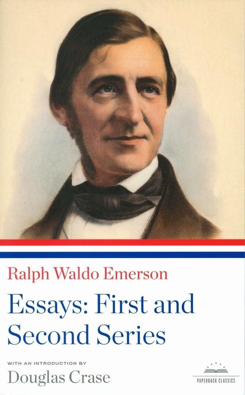 Ralph Waldo Emerson: Essays: First and Second Series: A Library of America P…