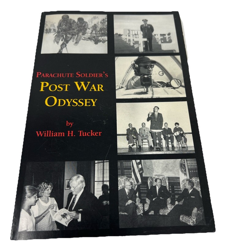 Signed Parachute Soldier’s Post War Odyssey by William H. Tucker