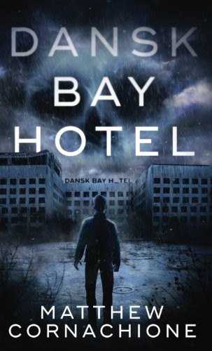 DANSK BAY HOTEL By Matthew Cornachione & Kristen Cornachione **BRAND NEW**