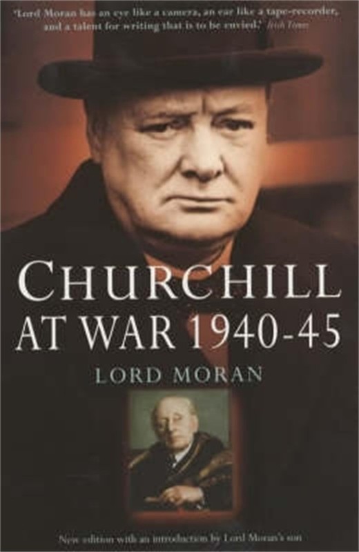 Churchill at War 1940-45 – paperback Moran, Charles McMoran Wilson|Moran, Lo…