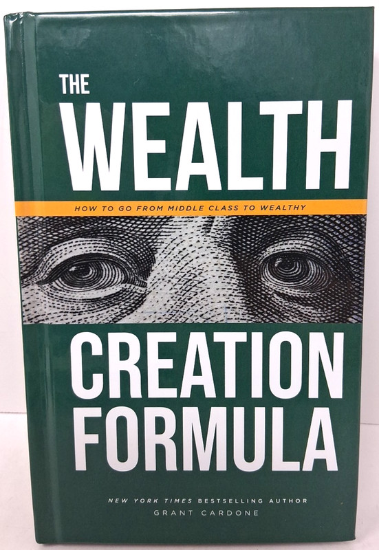 The Wealth Creation Formula by Grant Cardone, HC, 2023