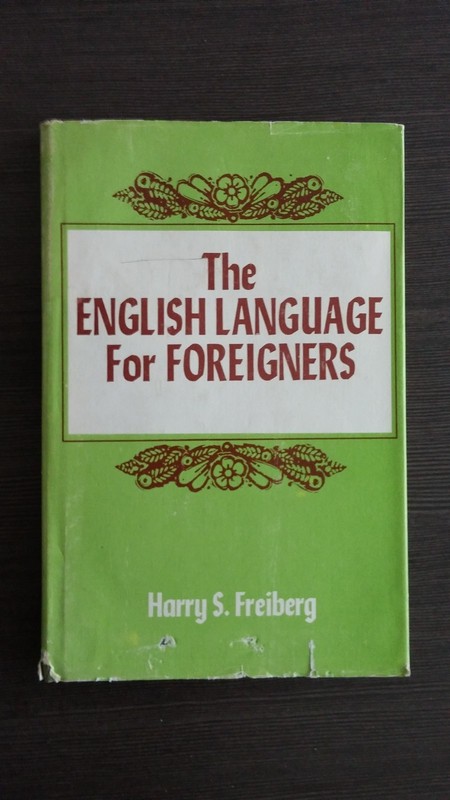 The English Language for Foreigners by Harry S Freiberg HCDJ 1st Edition SIGNED