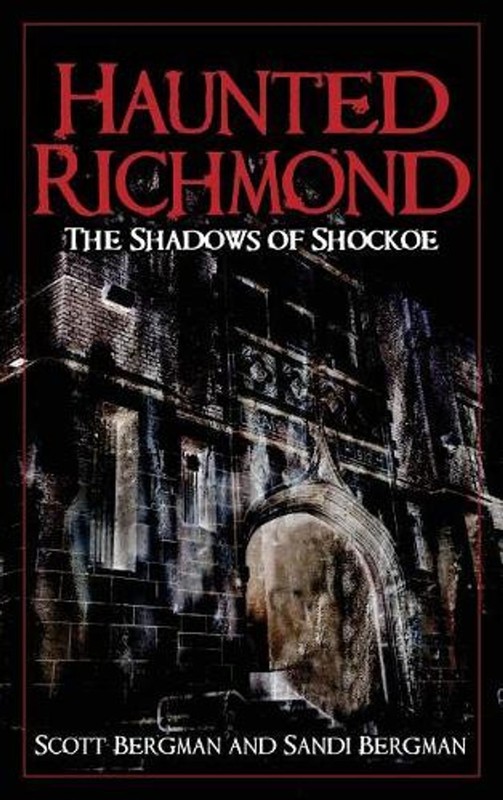 Haunted Richmond: The Shadows of Shockoe by Scott Bergman (English) Hardcover Bo
