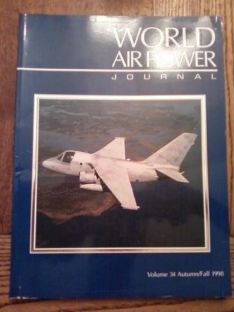 WORLD AIR POWER JOURNAL, VOL. 34, AUTUMN/FALL 1998 By David Donald **Excellent**