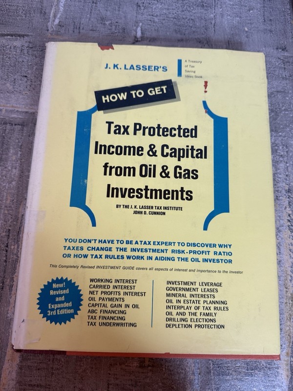 How To Get Tax Protected Income & Capital Gains From Oil & Gas Investments