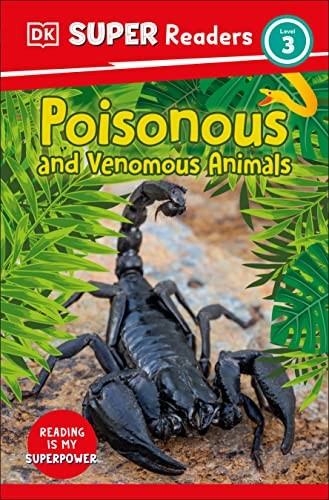 DK Super Readers Level 3 Poisonous and Venomous Animals by DK