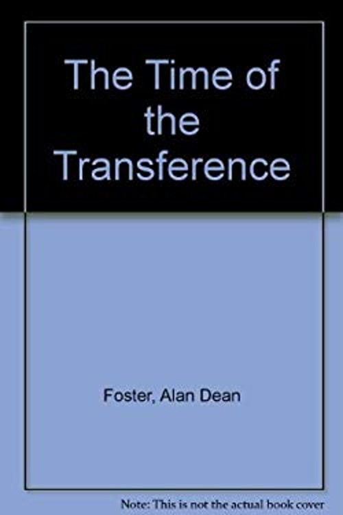 The Time of the Transference Hardcover Alan Foster