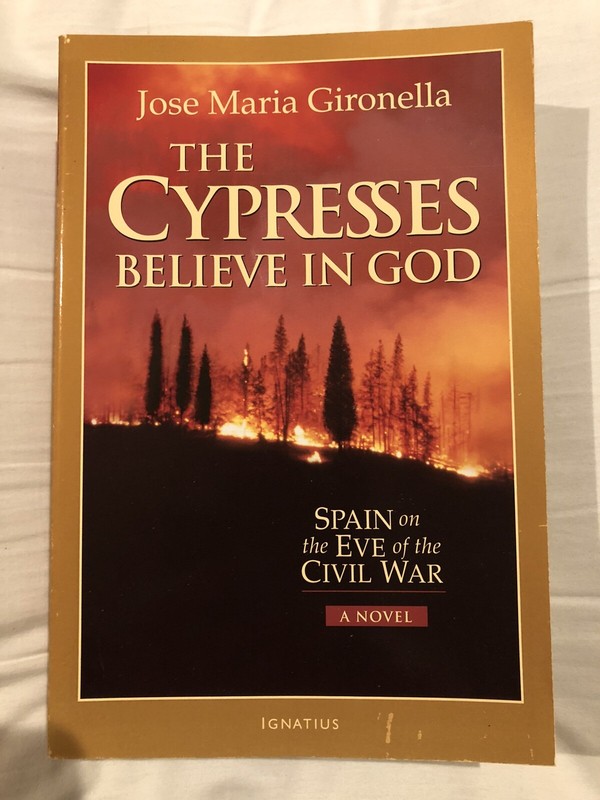 Cypresses Believe in God : Spain on the Eve of Civil War – A Novel by Jose Maria