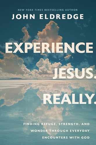 Experience Jesus. Really: Finding – Paperback, by Eldredge John – Very Good
