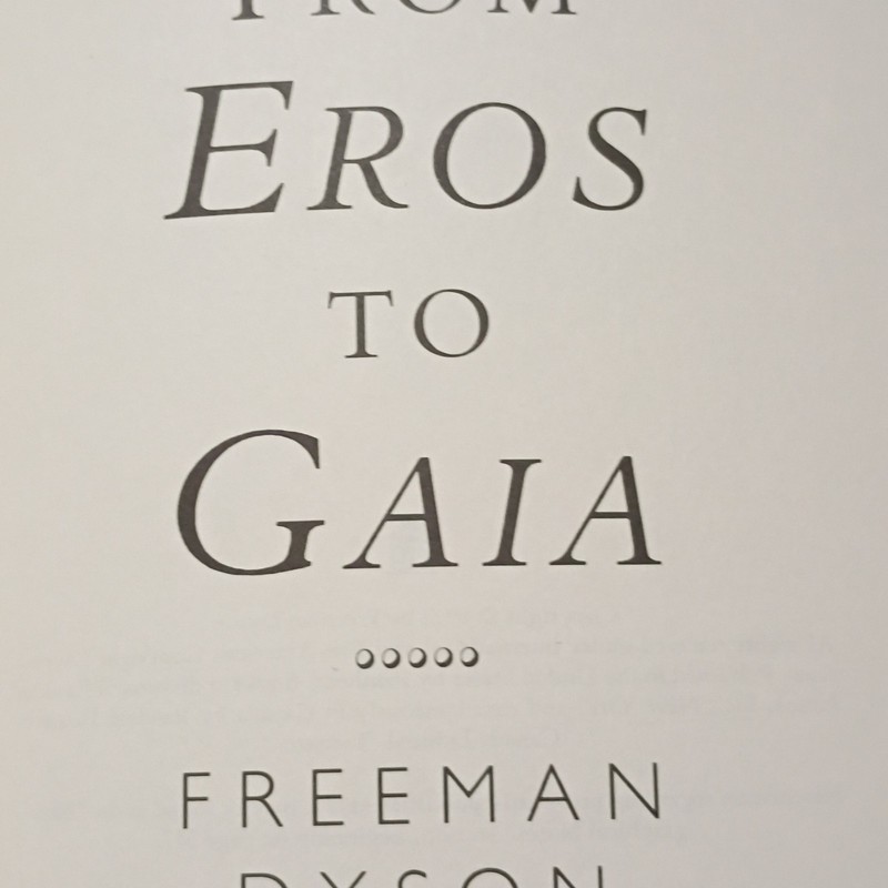 From Eros to Gaia by Freeman Dyson (1992, Pantheon Books, Hardcover) gallery