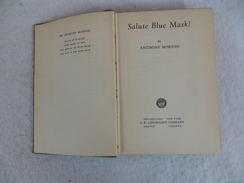 Anthony Morton (John Creasey) SALUTE BLUE MASK ! J.B. Lippincott Company 1938 gallery