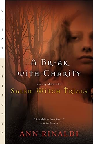 A Break with Charity: A Story about the Salem Witch Trials – VERY GOOD